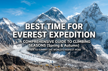 Best Time For Everest Expedition: Spring vs. Autumn Season Compared 